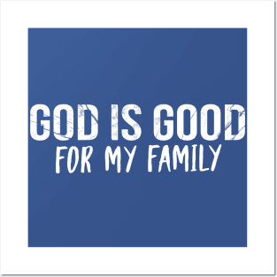 God Is Good For My Family Cool Motivational Christian Posters and Art